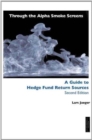 Through the Alpha Smoke Screens: A Guide to Hedge Fund Return Sources - Book
