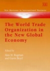 World Trade Organization in the New Global Economy : Trade and Investment Issues in the New Millennium Round - eBook