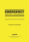 Emergency Water Sources : Guidelines for selection and treatment - Book