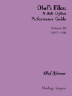 Olof's Files : A Bob Dylan Performance Guide v. 10 - Book