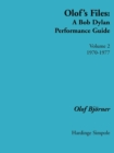 Olof's Files : A Bob Dylan Performance Guide: Volume 2 1970 - 1977 v. 2 - Book