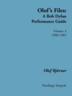 Olof's Files : A Bob Dylan Performance Guide 1980 - 1985 Vol 4 - Book