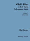 Olof's Files : A Bob Dylan Performance Guide 1986 - 1988 Vol 5 - Book