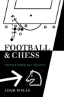 Football and Chess : Tactics Strategy Beauty - Book