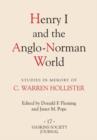 Henry I and the Anglo-Norman World : Studies in Memory of C. Warren Hollister - Book