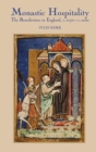 Monastic Hospitality : The Benedictines in England, c.1070-c.1250 - Book