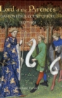 Lord of the Pyrenees: Gaston Febus, Count of Foix [1331-1391] - Book