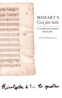 Mozart's Cosi fan tutte : A Compositional History - Book