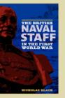 The British Naval Staff in the First World War - Book