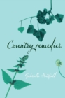 Country Remedies : Traditional East Anglian Plant Remedies in the Twentieth Century - Book
