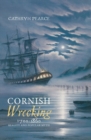Cornish Wrecking, 1700-1860 : Reality and Popular Myth - Book