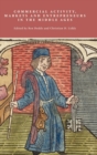 Commercial Activity, Markets and Entrepreneurs in the Middle Ages : Essays in Honour of Richard Britnell - Book