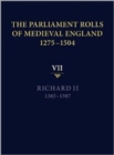 The Parliament Rolls of Medieval England, 1275-1504 : VII: Richard II. 1385-1397 - Book