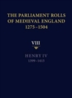 The Parliament Rolls of Medieval England, 1275-1504 : VIII: Henry IV. 1399-1413 - Book