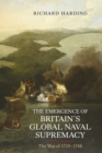 The Emergence of Britain's Global Naval Supremacy : The War of 1739-1748 - Book