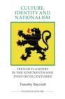 Culture, Identity and Nationalism : French Flanders in the Nineteenth and Twentieth Centuries - Book