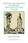 Soldier and Peasant in French Popular Culture, 1766-1870 - Book
