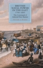 British Naval Power in the East, 1794-1805 : The Command of Admiral Peter Rainier - Book