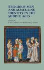 Religious Men and Masculine Identity in the Middle Ages - Book