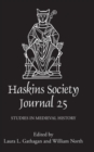 The Haskins Society Journal 25 : 2013. Studies in Medieval History - Book
