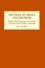The Index of Middle English Prose : Handlist XX: Manuscripts in the Library of Corpus Christi College, Cambridge - Book