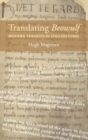 Translating Beowulf: Modern Versions in English Verse - Book