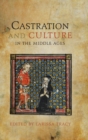 Castration and Culture in the Middle Ages - Book