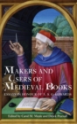 Makers and Users of Medieval Books : Essays in Honour of A.S.G. Edwards - Book