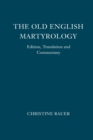 The Old English Martyrology : Edition, Translation and Commentary - Book