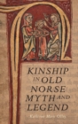 Kinship in Old Norse Myth and Legend - Book