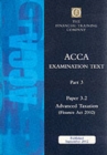 Acca Part 3: Paper 3.2 - Advanced Taxation Fa2002 : Exam Text - Book