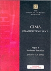 Cima Intermediate: Paper 5 - Business Taxation Fa2002 : Exam Text - Book