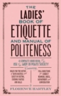 The Ladies' Book of Etiquette  and Manual of Politeness - Book