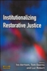 Institutionalizing Restorative Justice - Book
