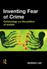 Inventing Fear of Crime - Book