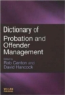 Dictionary of Probation and Offender Management - Book