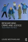 Researching Crime and Justice : Tales from the Field - Book