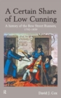 A Certain Share of Low Cunning : A History of the Bow Street Runners, 1792-1839 - Book