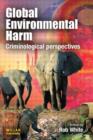 Global Environmental Harm : Criminological Perspectives - Book