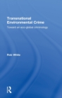 Transnational Environmental Crime : Toward an Eco-global Criminology - Book