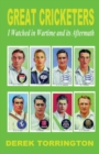 Great Cricketers I Watched in Wartime and its Aftermath - Book
