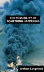 The Possibility of Something Happening - Book