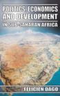 Politics, Economics and Development in Sub-Saharan Africa - Book