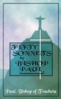 Fifty Sonnets by Bishop Paul - Book