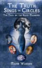 The Truth Sings in Circles : The Trail of the Black Madonna - Book