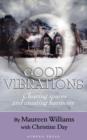 Good Vibrations : Clearing Spaces and Creating Harmony - Book