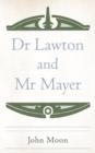 Dr Lawton and MR Mayer - Book