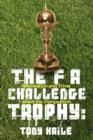 The Fa Challenge Trophy - Book