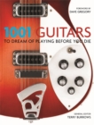 1001 Guitars to Dream of Playing Before You Die - Book