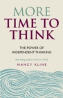 More Time to Think : The power of independent thinking - Book